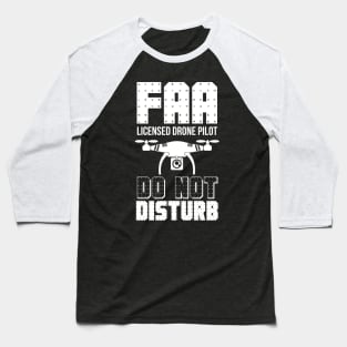 Drone do not disturb Baseball T-Shirt